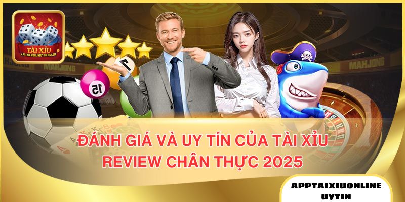 Đánh Giá Và Uy Tín Của Tài Xỉu - Review Chân Thực 2025 2 Sut88 - App tài xỉu chất lượng có thưởng cao
